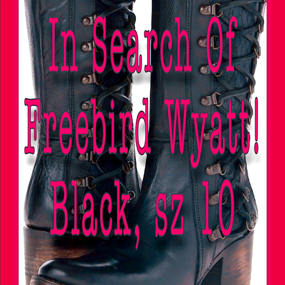 In Search Of Freebird’s Wyatt, Black, sz 10!